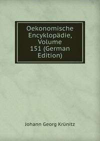 Oekonomische Encyklopadie, Volume 151 (German Edition)
