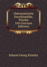 Oekonomische Encyklopadie, Volume 169 (German Edition)