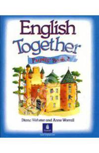 English Together 2 (Pupil`s Book)