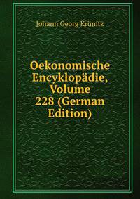 Oekonomische Encyklopadie, Volume 228 (German Edition)