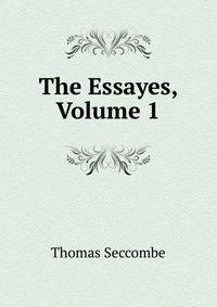 The Essayes, Volume 1