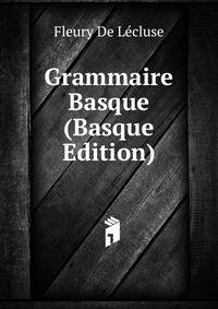 Grammaire Basque (Basque Edition)