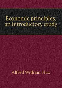 Economic principles, an introductory study