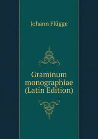 Graminum monographiae (Latin Edition)