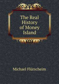 The Real History of Money Island