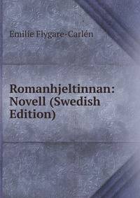 Romanhjeltinnan: Novell (Swedish Edition)