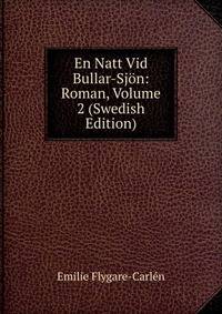 En Natt Vid Bullar-Sjon: Roman, Volume 2 (Swedish Edition)