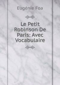 Le Petit Robinson De Paris: Avec Vocabulaire