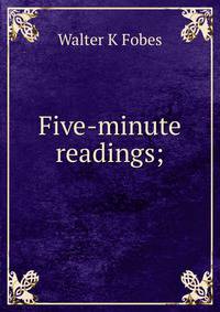 Five-minute readings;