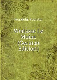 Wistasse Le Moine (German Edition)