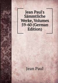 Jean Paul's S?mmtliche Werke, Volumes 59-60 (German Edition)
