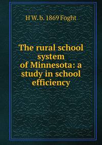 The rural school system of Minnesota: a study in school efficiency