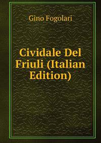 Cividale Del Friuli (Italian Edition)