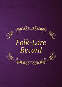 Folk-Lore Record