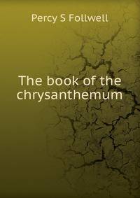 The book of the chrysanthemum