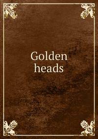 Golden heads