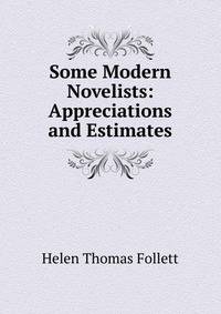 Some Modern Novelists: Appreciations and Estimates