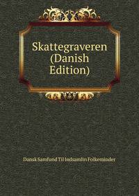 Skattegraveren (Danish Edition)