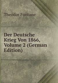 Der Deutsche Krieg Von 1866, Volume 2 (German Edition)
