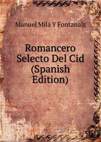 Romancero Selecto Del Cid (Spanish Edition)