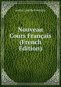 Nouveau Cours Francais (French Edition)