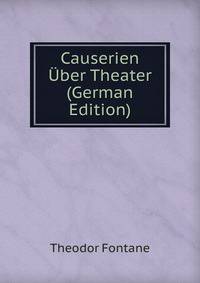 Causerien Uber Theater (German Edition)
