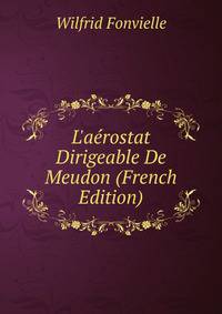 L'a?rostat Dirigeable De Meudon (French Edition)