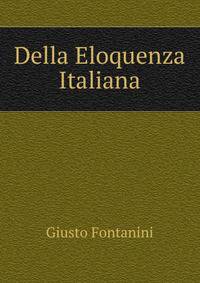 Della Eloquenza Italiana