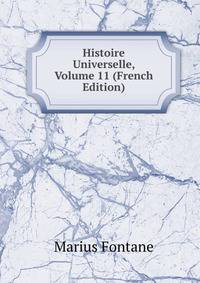 Histoire Universelle, Volume 11 (French Edition)