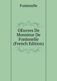 OEuvres De Monsieur De Fontenelle (French Edition)