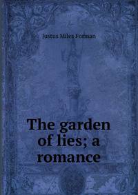 The garden of lies; a romance