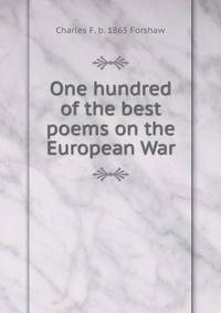 One hundred of the best poems on the European War