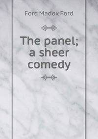The panel; a sheer comedy