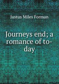 Journeys end; a romance of to-day