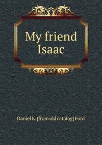 My friend Isaac