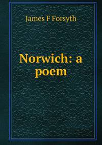 Norwich: a poem