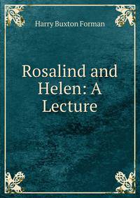 Rosalind and Helen: A Lecture
