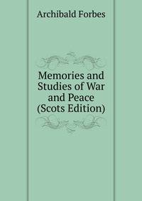 Memories and Studies of War and Peace (Scots Edition)