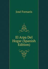 El Arpa Del Hogar (Spanish Edition)