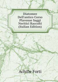 Diatomee Dell'antico Corso Plavense Saggi Neritici Raccolti (Italian Edition)