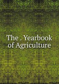 The . Yearbook of Agriculture