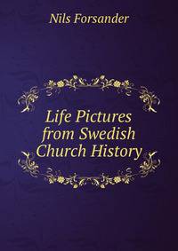 Life Pictures from Swedish Church History