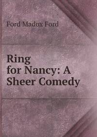 Ring for Nancy: A Sheer Comedy