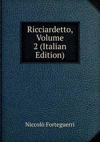 Ricciardetto, Volume 2 (Italian Edition)