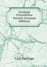 Gesange Christlicher Vorzeit (German Edition)