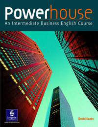 Coursebook, Intermediate, Powerhouse: An Intermediate Business English Course