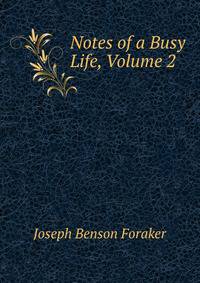 Notes of a Busy Life, Volume 2