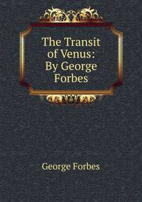 The Transit of Venus: By George Forbes