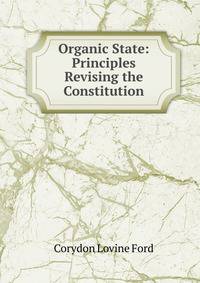 Organic State: Principles Revising the Constitution
