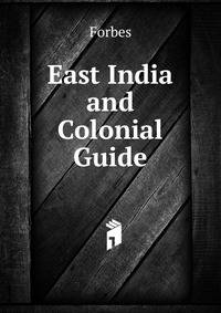 East India and Colonial Guide